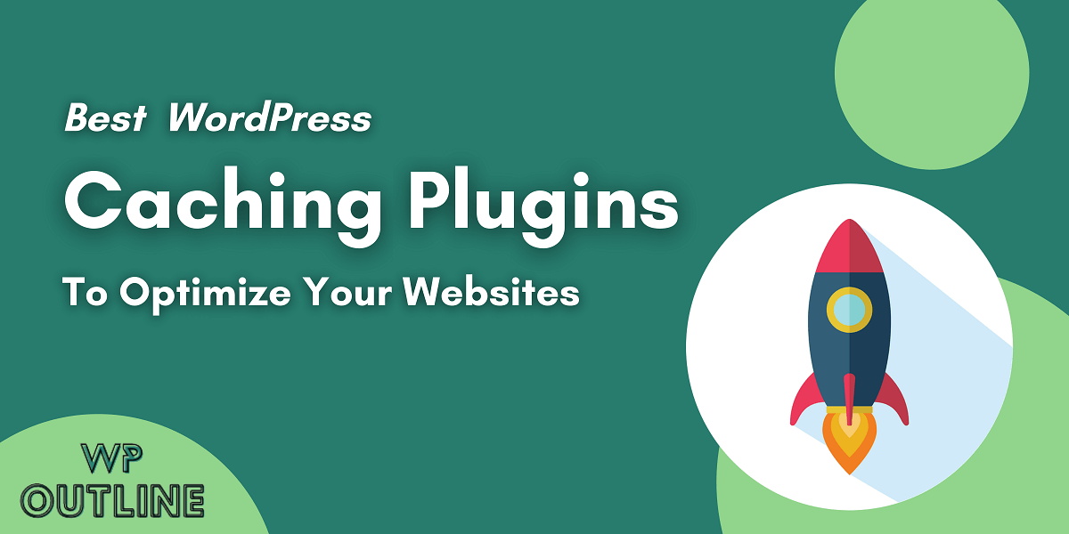 Best WordPress Caching Plugin To Boost Your Websites Performance