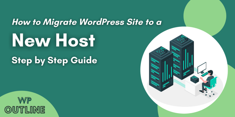 How to Migrate WordPress Site to a New Host: Step-by-Step Guide